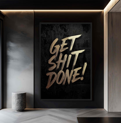 Get Shit Done Motivational Art Framed Canvas - PaintFu