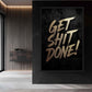 Get Shit Done Motivational Art Framed Canvas