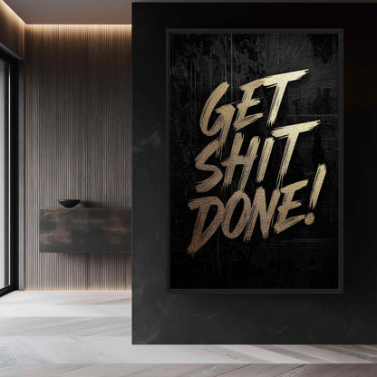 Get Shit Done Motivational Art Framed Canvas - PaintFu