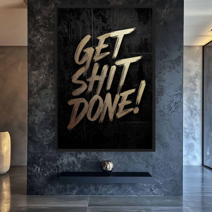 Get Shit Done Motivational Art Framed Canvas - PaintFu