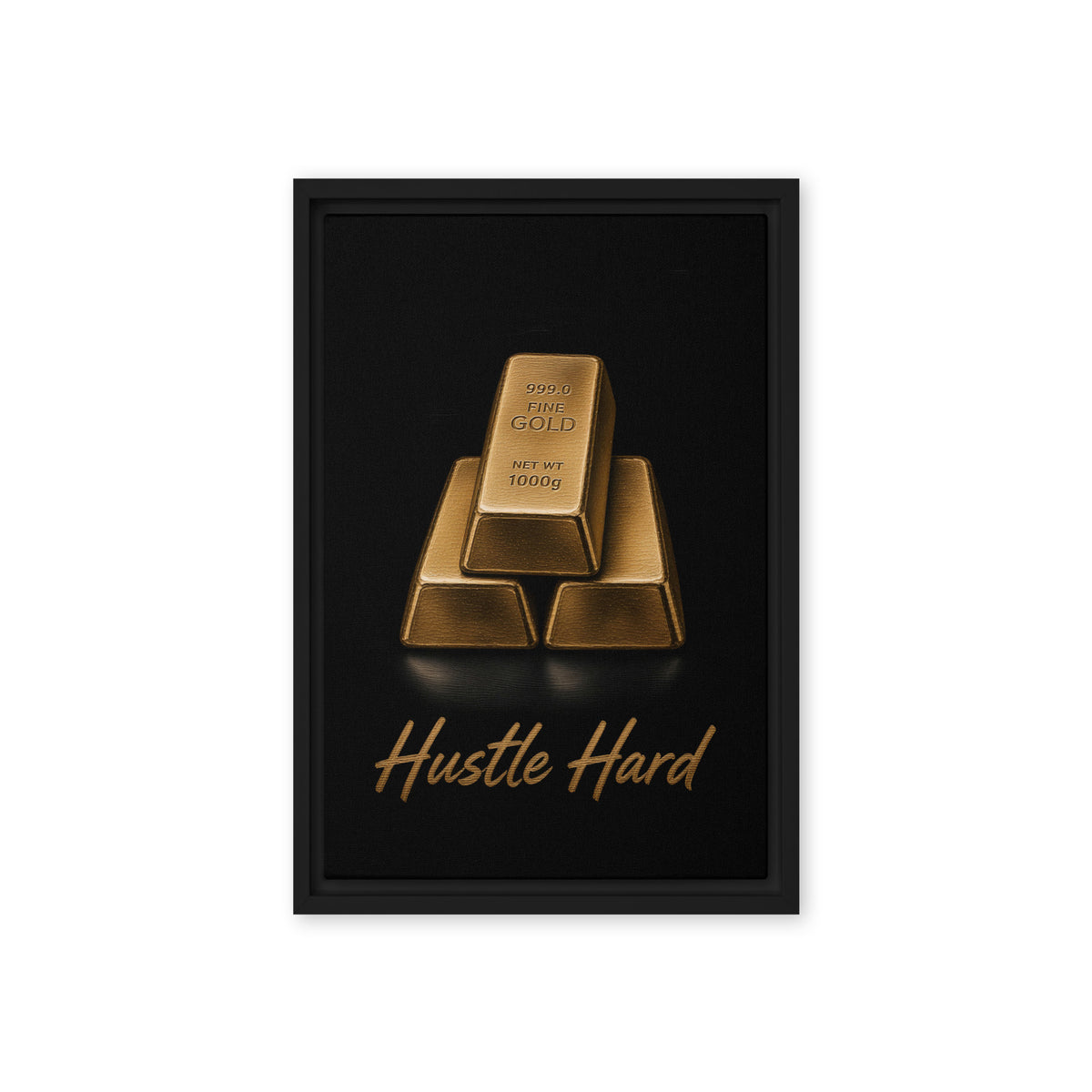 Stacked gold-coloured bars and Hustle Hard script on a black background, black frame, 12″×18″ front view