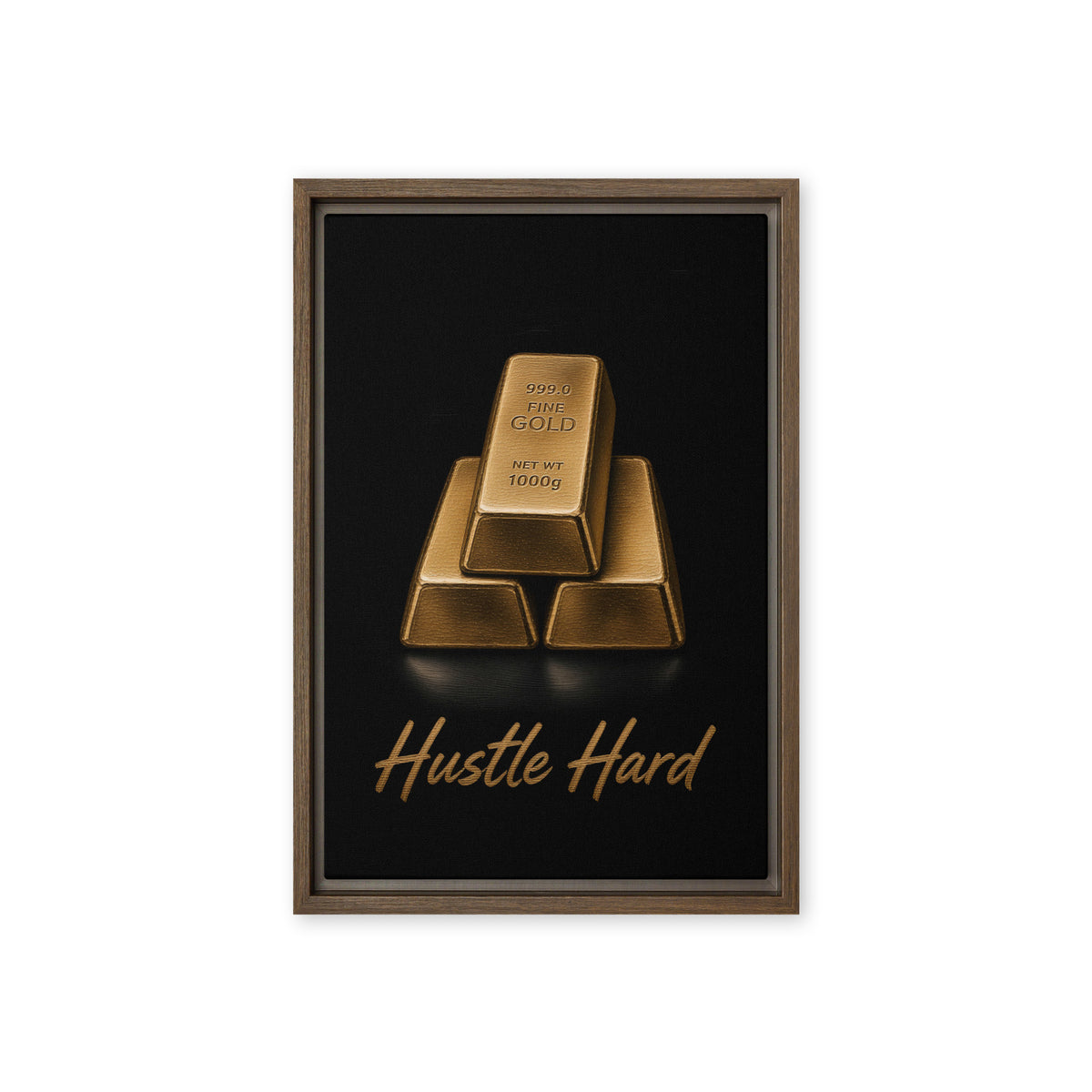 Stacked gold-coloured bars and Hustle Hard script on a black background, brown frame, 12″×18″ front view