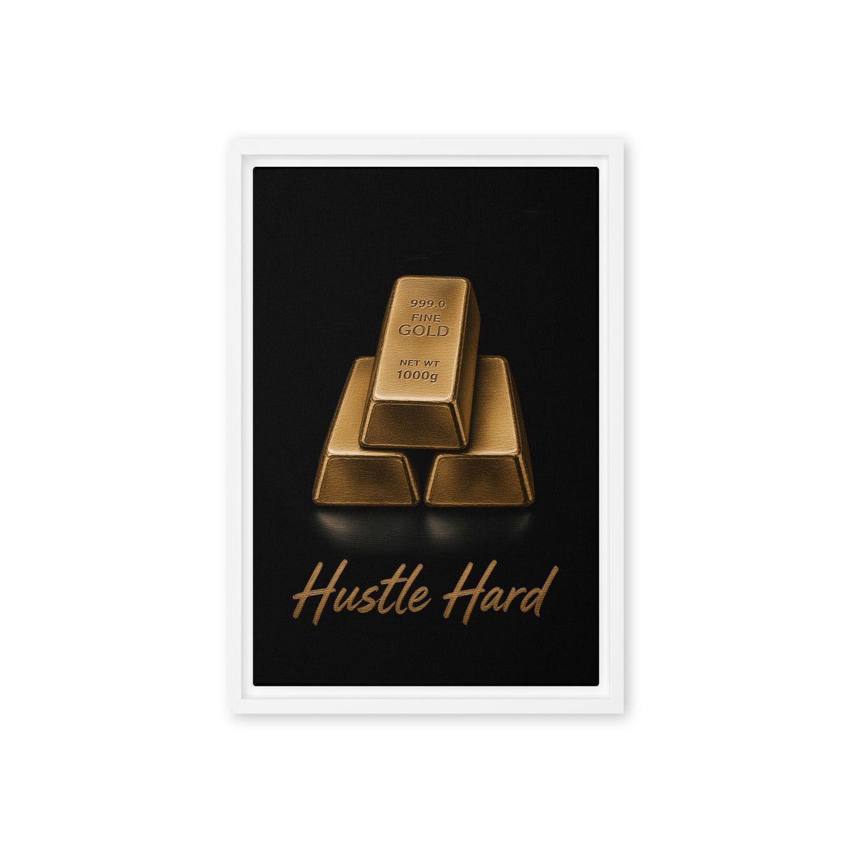 Stacked gold-coloured bars and Hustle Hard script on a black background, white frame, 12″×18″ front view