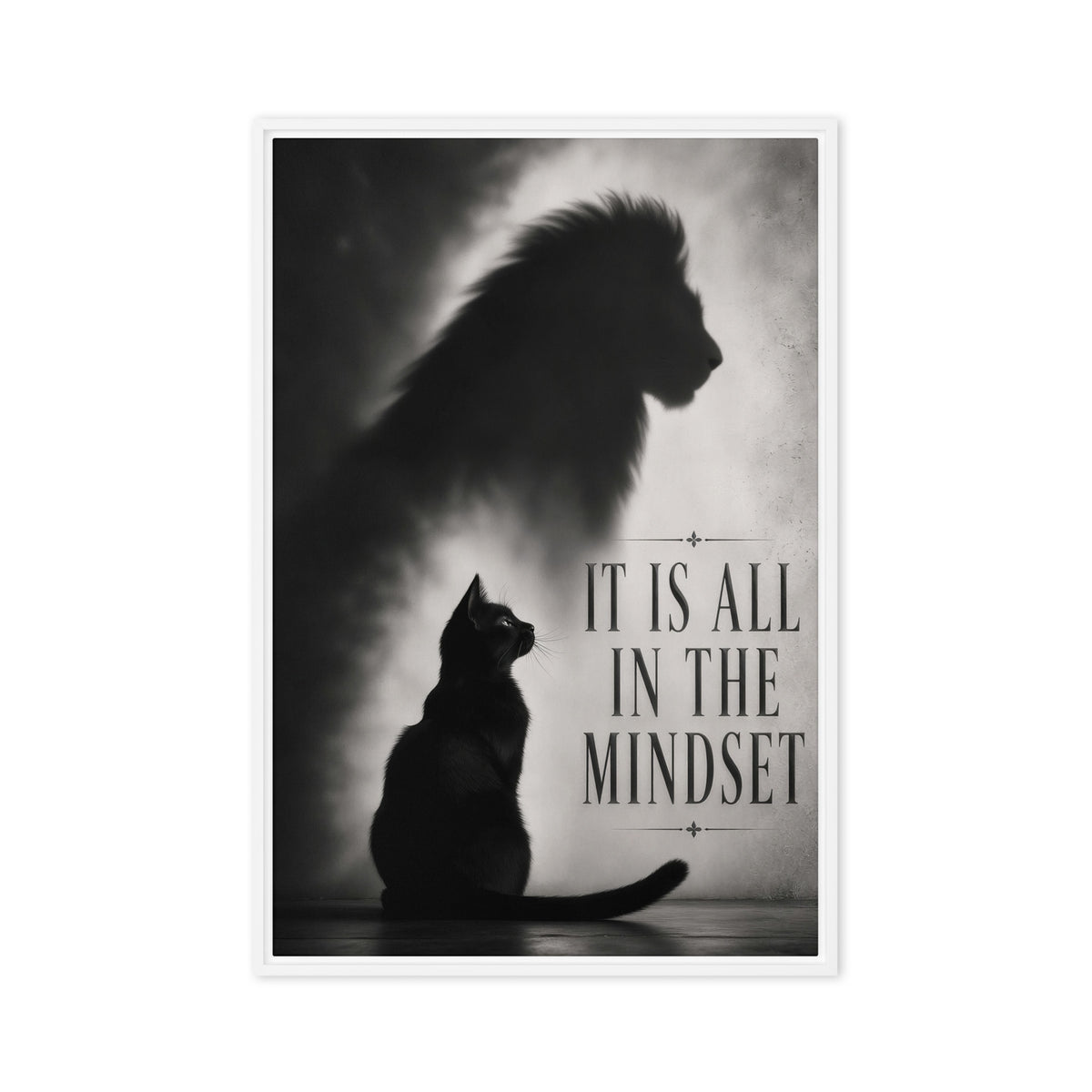 A sitting black cat casts a large lion-shaped shadow beside the words It Is All in the Mindset; front view in a white frame, 24 x 36 in canvas
